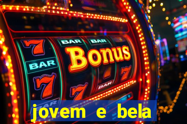 jovem e bela dublado download